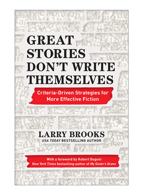 英文原版 Great Stories Don't Write Themselves 伟大的故事不会自己写出来 小说写作指南 故事工程作者Larry Brooks 英文版
