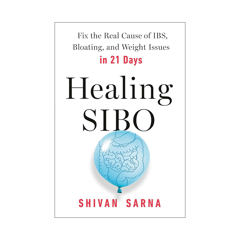 英文原版 Healing SIBO 治愈小肠细菌过度生长 21天内解决肠易激综合征 腹胀和体重问题 健康 Shivan Sarna 进口英语原版书籍