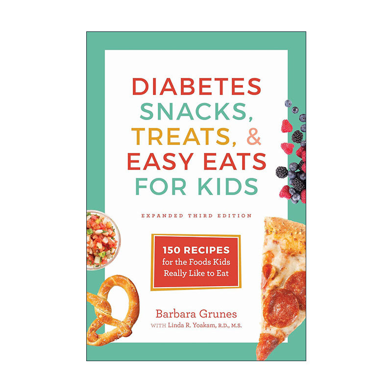 英文原版 Diabetes Snacks Treats and Easy Eats for Kids 患糖尿病儿童食物烹饪指南 第三版 真正喜欢的零食等健康食谱