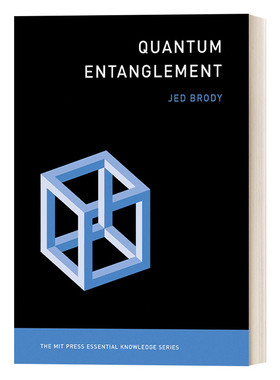 MIT新概念丛书 量子纠缠 Quantum Entanglement The MIT Press Essential Knowledge series Jed Brody 英文原版计算机读物