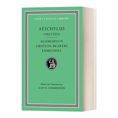 英文原版 Oresteia Agamemnon.Libation-Bearers. Eumenides 埃斯库罗斯Aeschylus 奥瑞斯提亚三部曲 原版希英对照版 洛布古典丛书