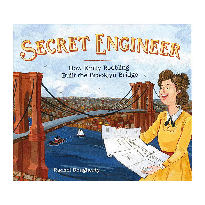 英文原版 Secret Engineer 秘密工程师 艾米莉·罗布林是如何完成悬索大桥的建造 精装人物传记科普 英文版 进口英语原版书籍