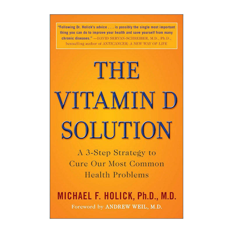 英文原版 The Vitamin D Solution 维生素D解决方案 治疗我们常见健康问题的三步策略 波士顿大学医学教授Michael F. Holick