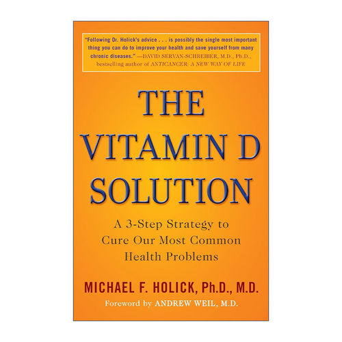 英文原版 The Vitamin D Solution 维生素D解决方案 治疗我们常见健康问题的三步策略 波士顿大学医学教授Michael F. Holick