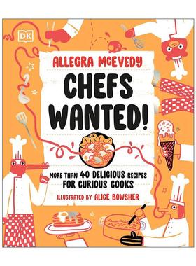 英文原版 DK Chefs Wanted 新手厨师 45到美味食谱 精装 英文版 进口英语原版书籍
