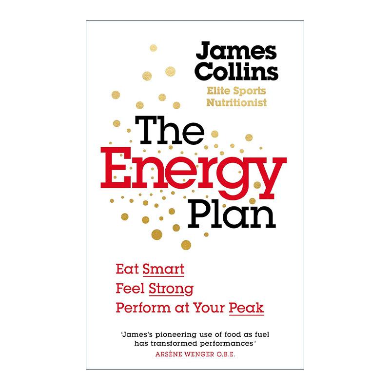 英文原版 The Energy Plan 能量方案 吃得明智 身体强健 巅峰表现 运动营养学家James Collins 英文版 进口英语原版书籍
