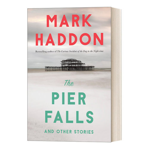英文原版 The Pier Falls And Other Stories 该我开枪了 与其他故事 洛杉矶时报图书奖获得者Mark Haddon 英文版 进口英语原版书