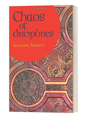 英文原版 Chaos of Disciplines 学科的混乱 芝加哥大学社会学教授Andrew Abbott 英文版 进口英语原版书籍