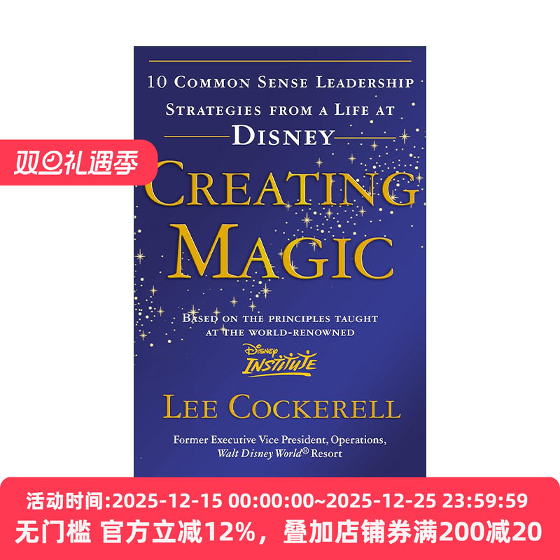 英文原版 Creating Magic 创造魔力 迪士尼打造神奇业务的十个领导力策略 李·科克雷尔 英文版 进口英语原版书籍