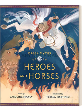 英文原版 Heroes and Horses 英雄和马 3-7岁儿童经典古希腊神话精装绘本 Teresa Martinez 英文版 进口英语原版书籍