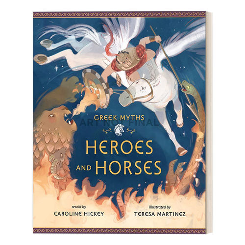 英文原版 Heroes and Horses 英雄和马 3-7岁儿童经典古希腊神话精装绘本 Teresa Martinez 英文版 进口英语原版书籍