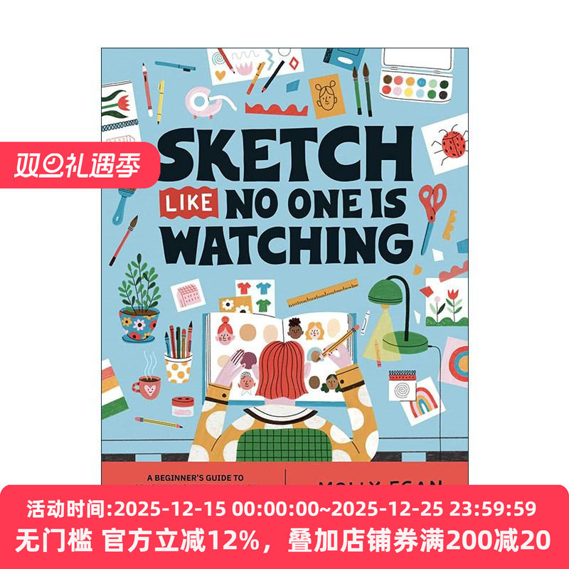 英文原版 Sketch Like No One is Watching 像没人在看一样素描 征服空白页的初学者绘画指南 英文版 进口英语原版书籍