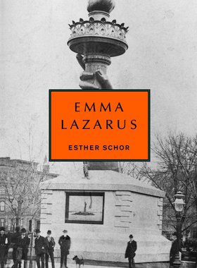 Emma Lazarus 爱玛·拉札勒斯 女性传记 Esther Schor