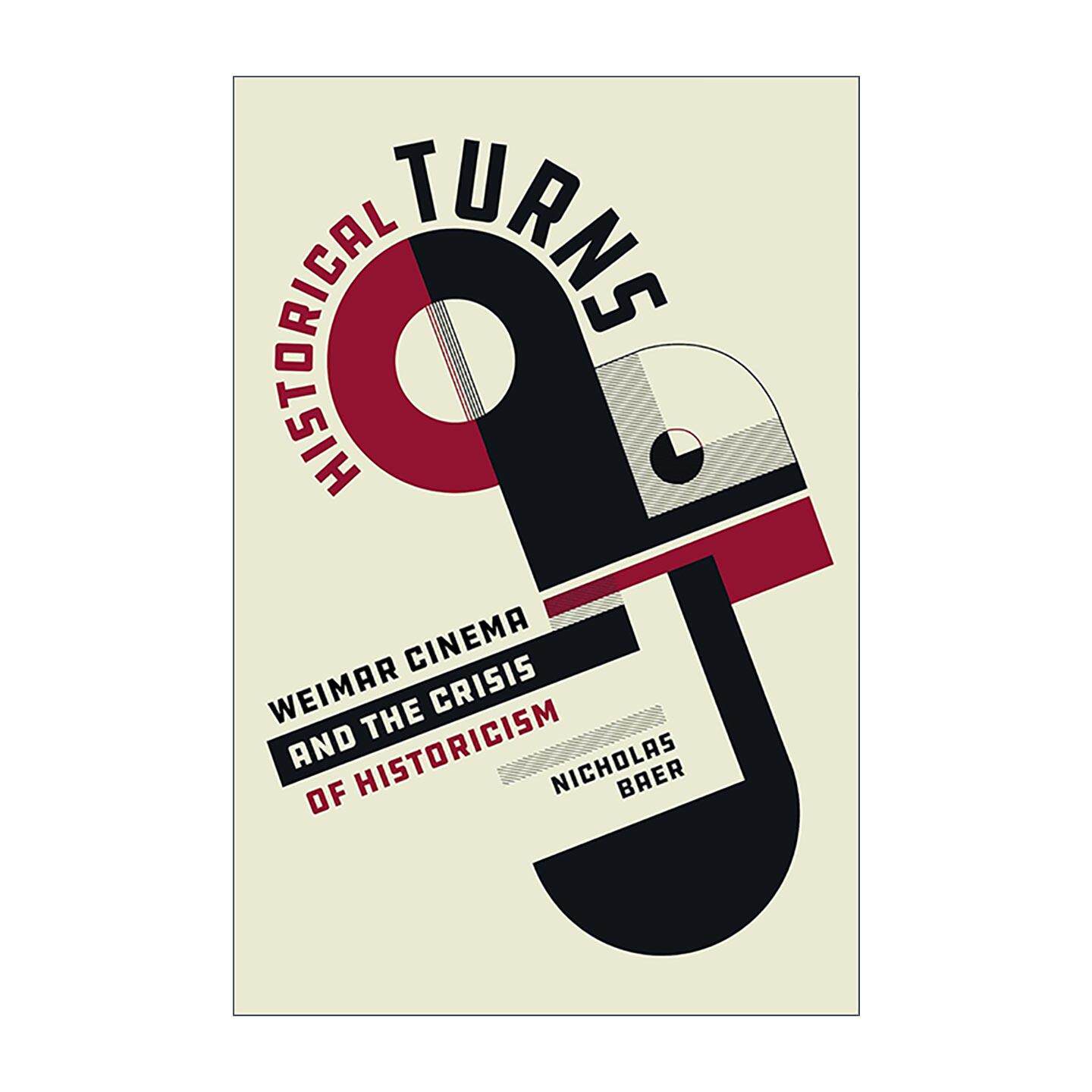 英文原版 Historical Turns 历史转折 魏玛电影与历史主义危机 Nicholas Baer 英文版 进口英语原版书籍