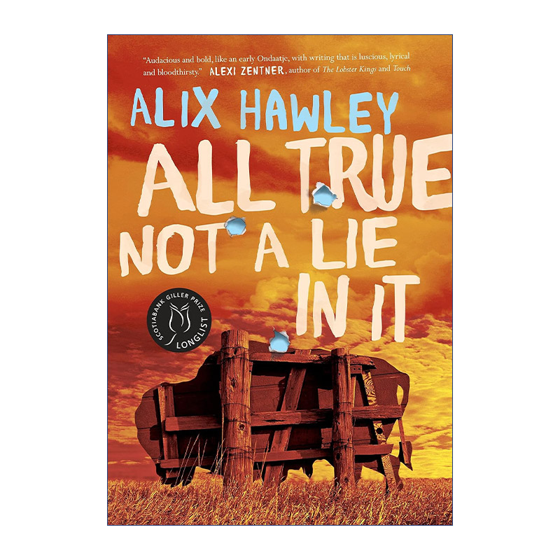 All True Not a Lie in It 荒野旅人 传记历史小说 Alix Hawley