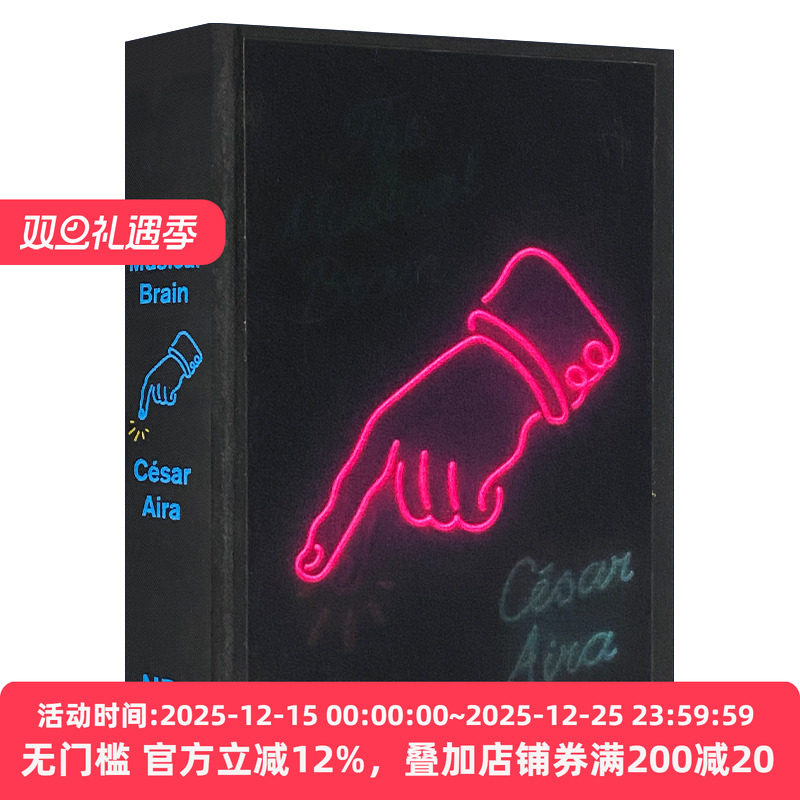 The Musical Brain: And Other Stories  音乐脑和其他故事  塞萨尔·艾拉短篇小说集