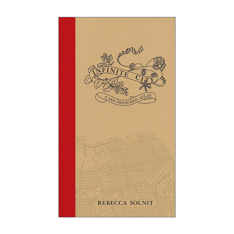 英文原版 Infinite City 无限城市 旧金山地图集 爱说教的男人作者Rebecca Solnit 英文版 进口英语原版书籍