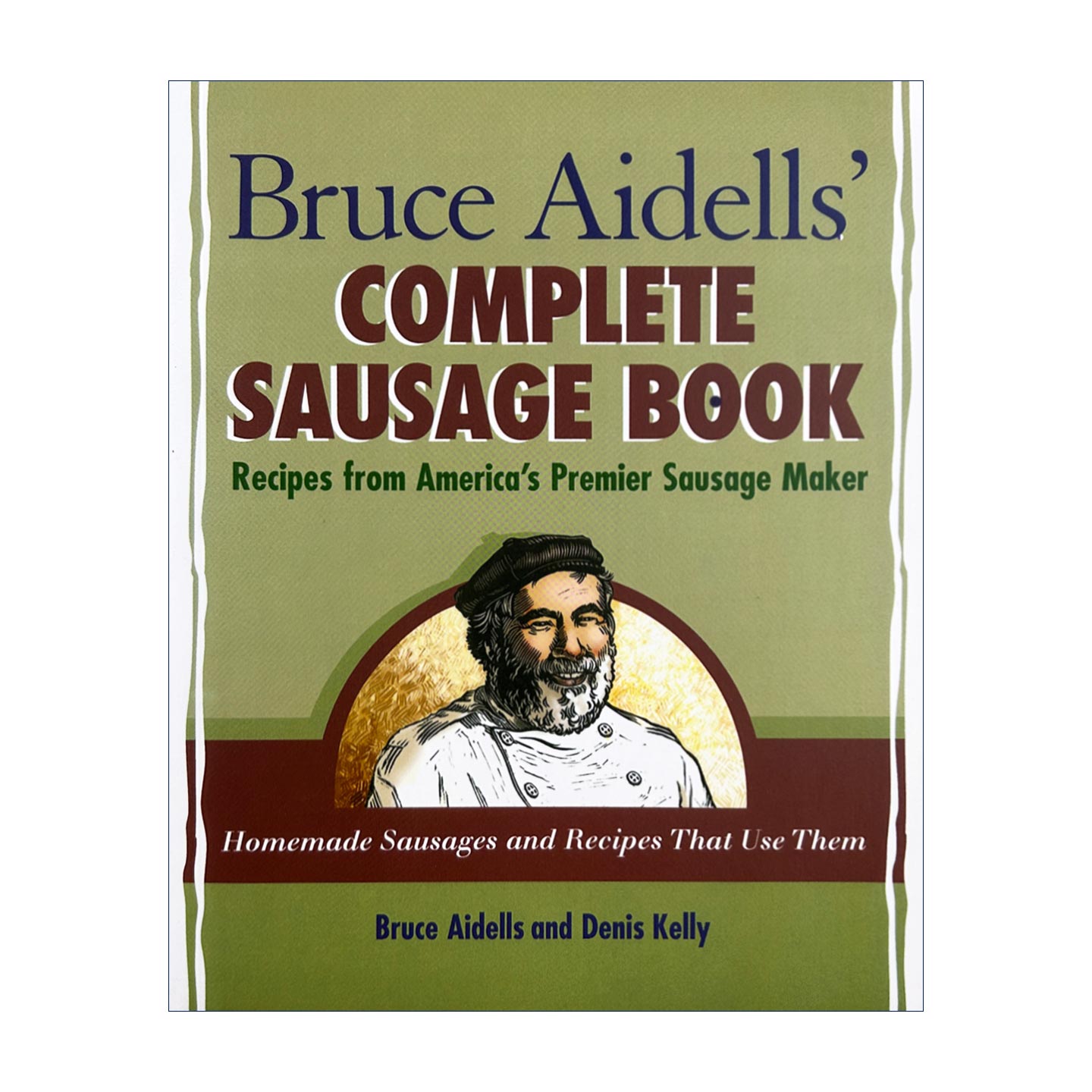 英文原版 Bruce Aidells's Complete Sausage Book 布鲁斯 艾德尔斯的完整香肠书 美国高级香肠制造商的食谱 英文版 进口英语书籍