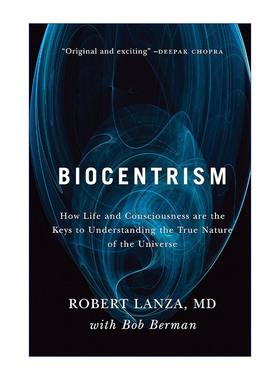 Biocentrism 生物中心主义 为什么生命和意识是理解宇宙真实本质的关键 Robert Lanza