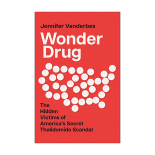 英文原版 Wonder Drug 神药 美国沙利度胺丑闻及其隐藏的受害者 英文版 进口英语原版书籍