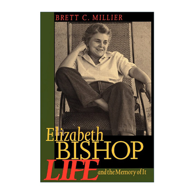 英文原版 Elizabeth Bishop 伊丽莎白·毕肖普传 Brett C. Millier 英文版 进口英语原版书籍