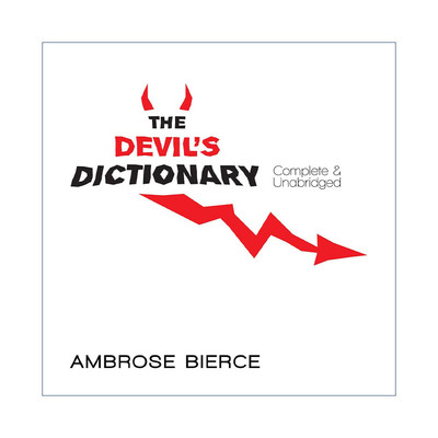 英文原版 The Devil's Dictionary Complete & Unabridged 厌世辞典 爱在酸语蔓延时 Ambrose Bierce 英文版 进口英语原版书籍