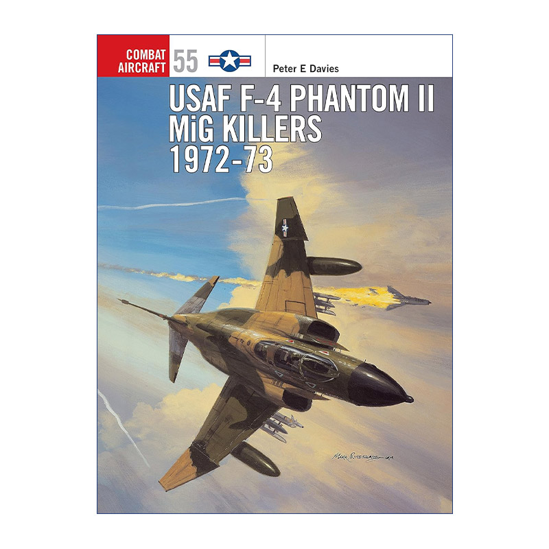 英文原版 USAF F-4 Phantom II MiG Killers 1972–73 美国空军F-4鬼怪II战斗机 航空史上伟大的战斗机系列 英文版 进口英语书籍