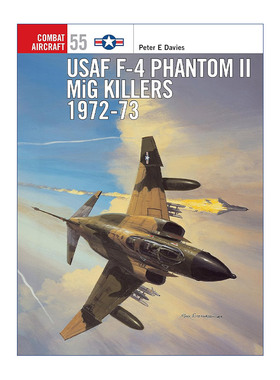 英文原版 USAF F-4 Phantom II MiG Killers 1972–73 美国空军F-4鬼怪II战斗机 航空史上伟大的战斗机系列 英文版 进口英语书籍