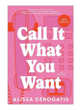 英文原版 Call It What You Want 恋语随心 女性浪漫小说 Alissa DeRogatis 英文版 进口英语原版书籍
