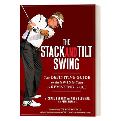 英文原版 The Stack and Tilt Swing 堆叠和倾斜挥杆 重塑高尔夫的挥杆终极指南 运动技巧 精装 英文版 进口英语原版书籍