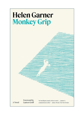 英文原版 Monkey Grip 瘾难戒 温德姆-坎贝尔非小说文学奖得主Helen Garner海伦·加纳 精装 英文版 进口英语原版书籍