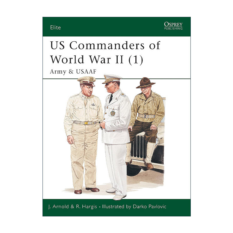 英文原版 US Commanders of World War II 1 二战美军指挥官1 军事精锐系列 英文版 进口英语原版书籍