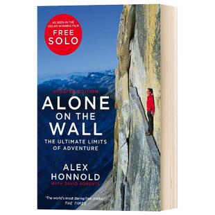 Alone on the Wall Alex Honnold and the Ultimate Limits of Adventure 孤身绝壁 唯一出路 是不断向上 攀岩亚历克斯霍诺德传记