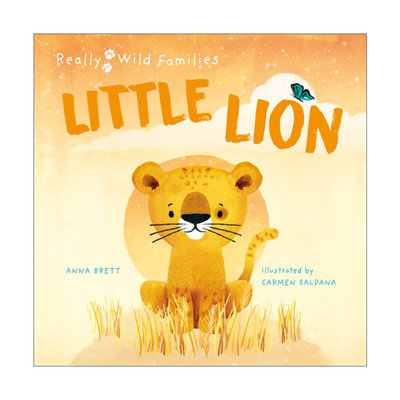 英文原版 Little Lion A Day in the Life of a Lion Cub 小狮子的一天 儿童动物精装绘本 Really Wild Families 进口英语原版书籍