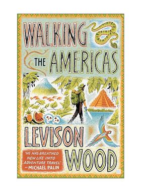 英文原版 Walking the Americas 徒步中美洲 纪录片原著 英国前伞兵李维森伍德旅游传记 Levison Wood 英文版 进口英语原版书籍