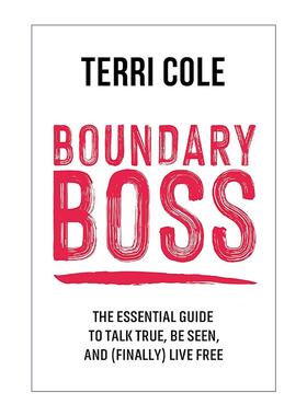 英文原版 Boundary Boss 掌控边界 如何真实地表达自己的需求和底线 特里·科尔 Terri Cole 英文版 进口英语原版书籍
