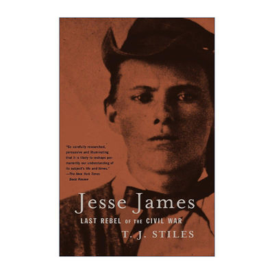 Jesse James 杰西·詹姆斯 美国内战最后的反抗者 传记 普利策奖得主T. J. Stiles