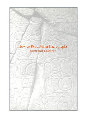 英文原版 How to Read Maya Hieroglyphs 如何阅读玛雅象形文字 综合指南 John Montgomery 英文版 进口英语原版书籍