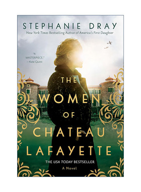 英文原版 The Women of Chateau Lafayette 拉斐特城堡的女人 历史小说 Stephanie Dray 英文版 进口英语原版书籍