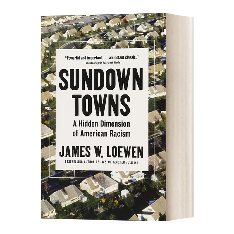 英文原版Sundown Towns A Hidden Dimension of American Racism 日落之镇 美国种族主义的隐秘向度 James W. Loewen詹姆斯·洛温