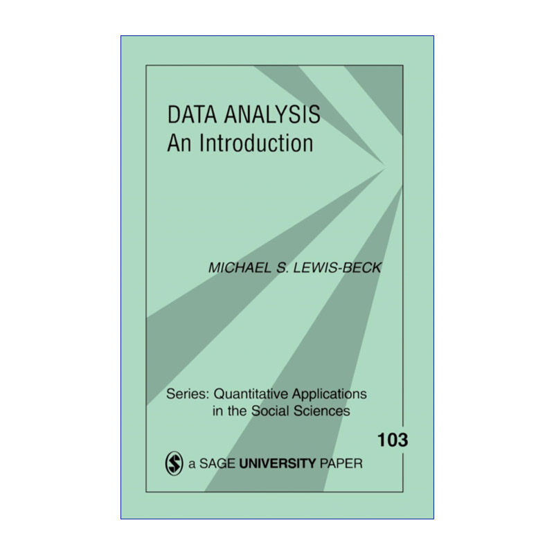 Data Analysis 数据分析概论 迈克尔·S.刘易斯-贝克 SAGE社会科学定量研究应用丛书