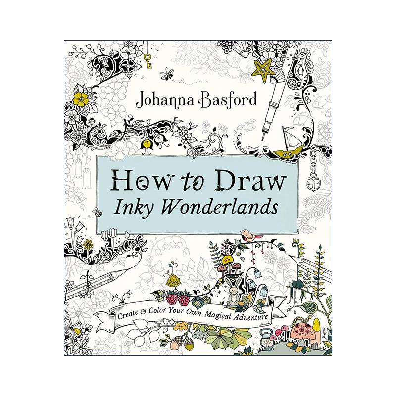 英文原版 How to Draw Inky Wonderlands 如何绘制墨水奇幻世界 秘密花园 魔法森林 着色书 英文版 进口英语原版书籍