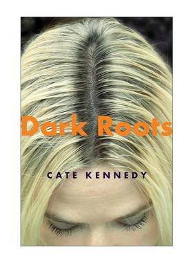 英文原版 Dark Roots 黑暗的根源 纽约客获奖故事集 Cate Kennedy 英文版 进口英语原版书籍
