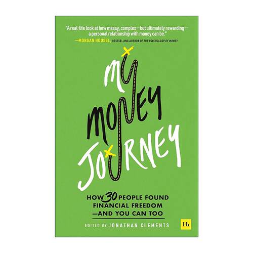 英文原版 My Money Journey 我的金钱之旅 30个财务自由真实故事你也做得到 乔纳森·克雷蒙 Jonathan Clements 进口英语原版书籍