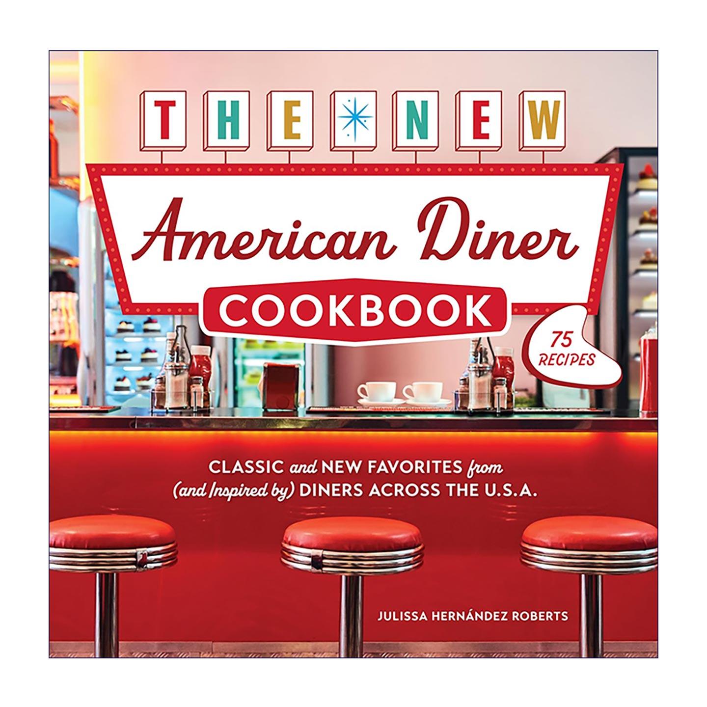 英文原版 The New American Diner Cookbook  新美式餐车食谱 75道经典与创意、复古与现代融合食谱 精装 英文版 进口英语原版