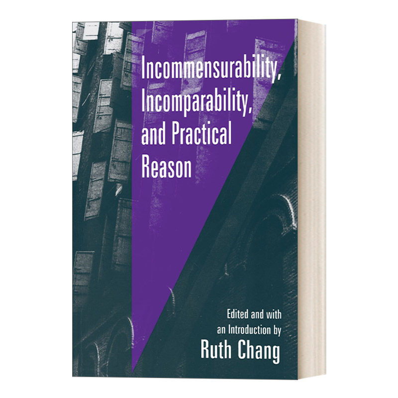 英文原版 Incommensurability Incomparability and Practical Reason 不可通约性 不可比较性和实践理性 英文版 进口英语原版书籍