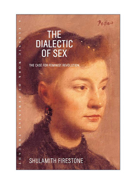 英文原版 Dialectic Of Sex 性的辩证法 舒拉米斯·费尔斯通 英文版 进口英语原版书籍