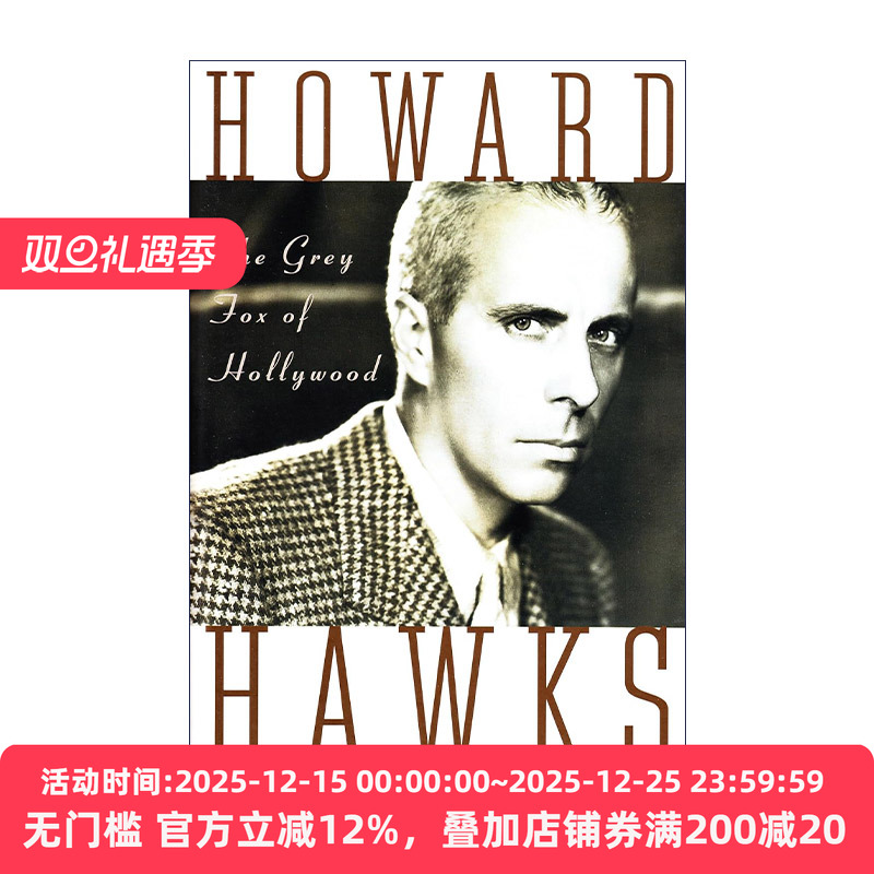 Howard Hawks 霍华德·霍克斯 好莱坞的灰狐 导演传记 奥斯卡金像奖 Todd McCarthy