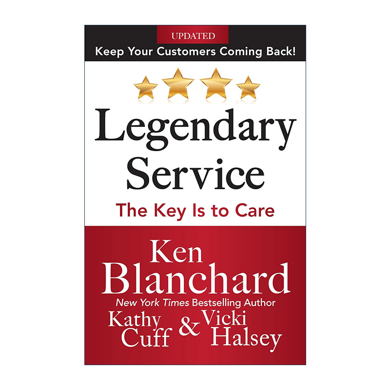 英文原版 Legendary Service 极致服务 如何创造不可思议的客户体验 精装 肯尼斯·布兰查德 美国商业领袖 英文版进口英语原版书籍