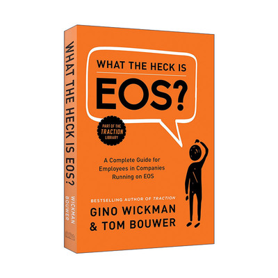 英文原版 What the Heck Is EOS EOS是什么 企业操作系统使用指南 管理 精装 掌控力作者Gino Wickman 英文版 进口英语原版书籍
